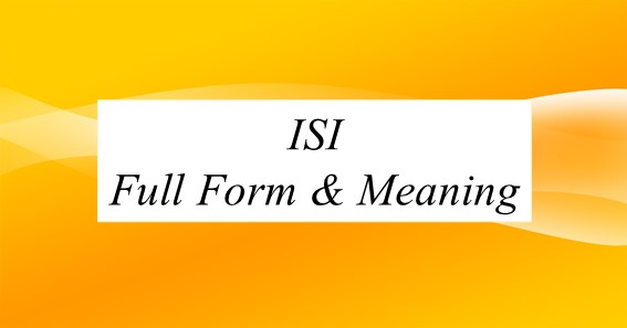 ISI Full Form & Meaning