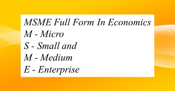 MSME Full Form In Economics