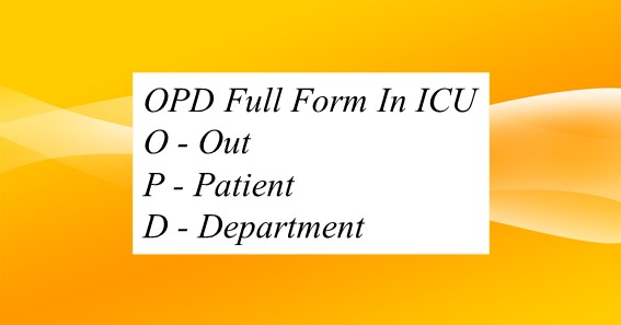 OPD Full Form In ICU