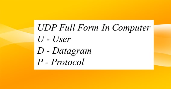 UDP Full Form In Computer
