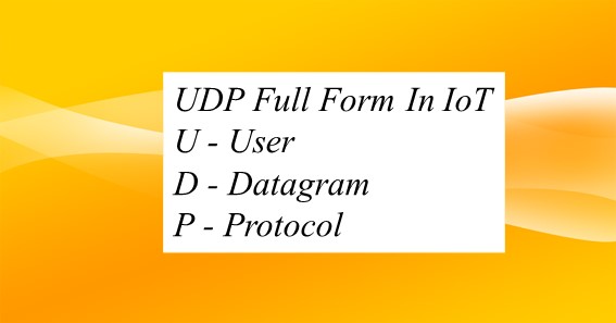 UDP Full Form In IoT