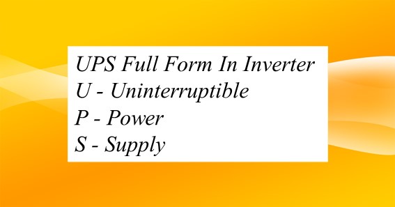 UPS Full Form In Inverter