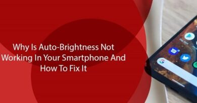 Why Is Auto-Brightness Not Working In Your Smartphone And How To Fix It