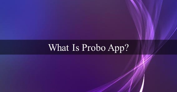 What Is Probo App